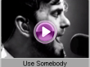 Kings Of Leon - Use Somebody   
