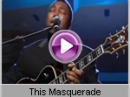 George Benson - This Masquerade   