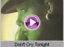 Savage - Don't Cry Tonight Savage - Don't Cry Tonight