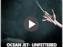 Ocean Jet - Unfettered