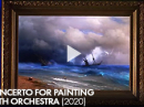 Первый Симфонический Оркестр Сергея Желудкова - The First Symphony Orchestra ♪ Concerto For Painting with orchestra (2020)